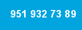 951 932 73 89